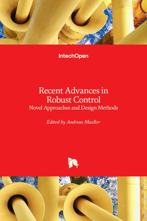 Recent Advances in Robust Control: Novel Approaches and Design Methods by Andreas Müller 9789533073392