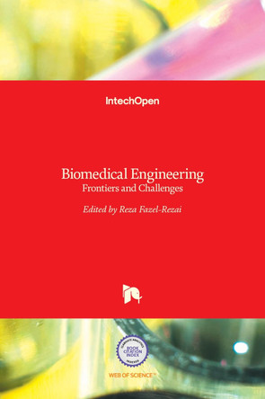 Biomedical Engineering: Frontiers and Challenges by Reza Fazel-Rezai 9789533073095