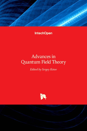 Advances in Quantum Field Theory by Sergey Ketov 9789535100355