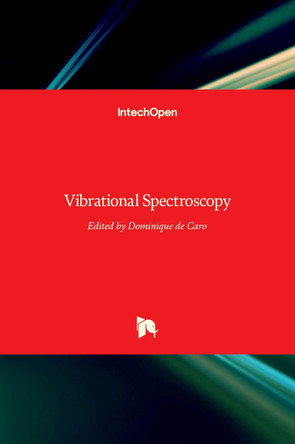 Vibrational Spectroscopy by Dominique de Caro 9789535101079