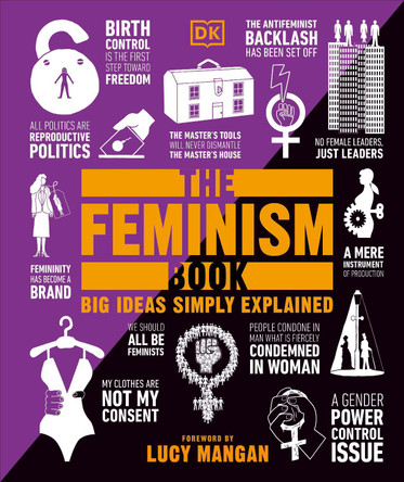 The Feminism Book: Big Ideas Simply Explained DK 9780241350379