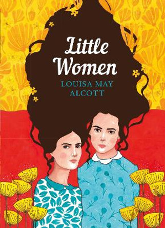 Little Women: The Sisterhood by Louisa May Alcott