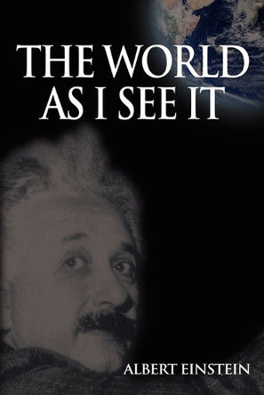 The World As I See It by Albert Einstein 9789568356347