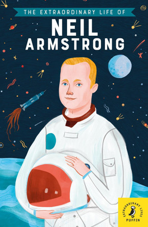The Extraordinary Life of Neil Armstrong by Martin Howard