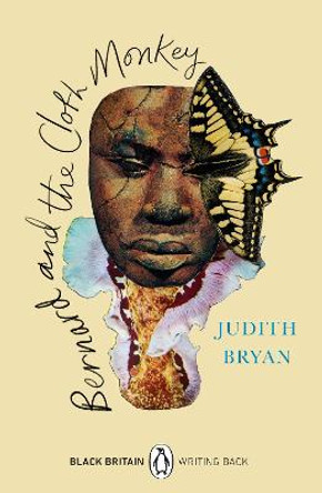 Bernard and the Cloth Monkey: Black Britain: Writing Back by Judith Bryan