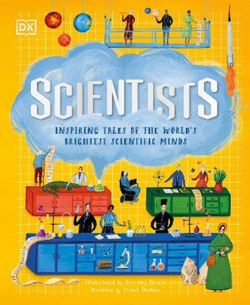 Scientists: Inspiring tales of the world's brightest scientific minds by DK