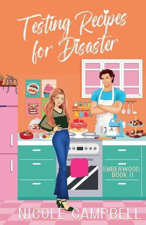 Testing Recipes for Disaster by Nicole Campbell 9798227061645