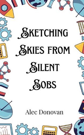 Sketching Skies from Silent Sobs by Alec Donovan 9789916901557