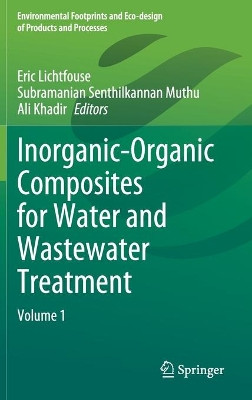 Inorganic-Organic Composites for Water and Wastewater Treatment: Volume 1 by Eric Lichtfouse 9789811659157