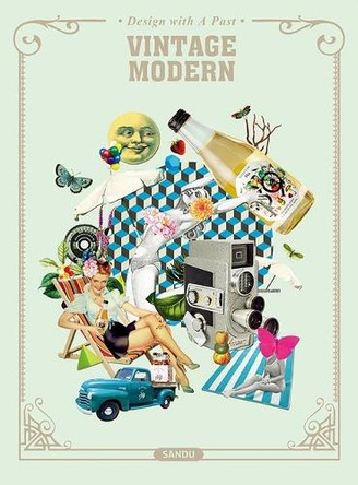 Vintage Modern: Design with a Past 9789887740902