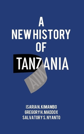 A New History of Tanzania by Isaria N Kimambo 9789987085040