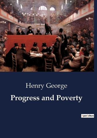 Progress and Poverty by Henry George 9791041803385