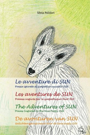 Le avventure di SUN - Les aventures de SUN - The Adventures of SUN - De avonturen van SUN by Silvia Polidori 9791222765877