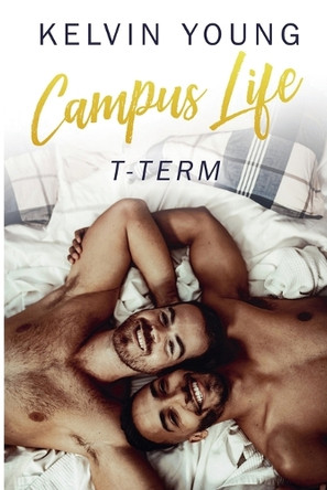 Campus Life: T-Term by Kelvin Young 9798230100584