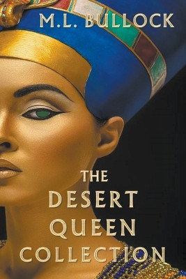 The Desert Queen Collection by M L Bullock 9798201341121