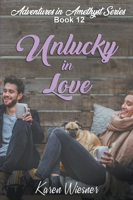 Unlucky in Love by Karen Wiesner 9798201437145