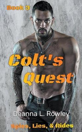 Colt's Quest by Deanna L Rowley 9798201646172