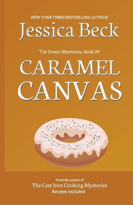 Caramel Canvas by Jessica Beck 9798201845353
