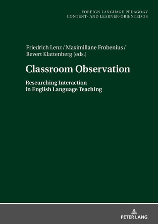 Classroom Observation: Researching Interaction in English Language Teaching by Gabriele Blell 9783631810910