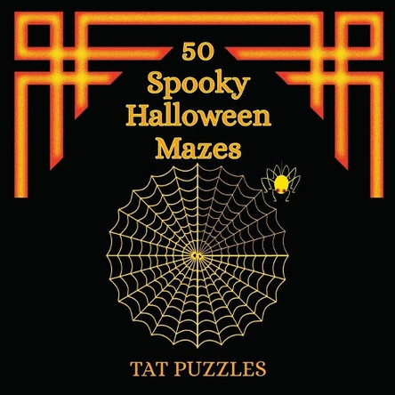 50 Spooky Halloween Mazes by Tat Puzzles 9781925332988