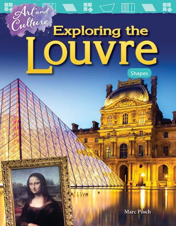 Art and Culture: Exploring the Louvre: Shapes by Marc Pioch 9781480758131