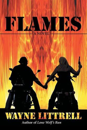 Flames by Wayne Littrell 9781458221568