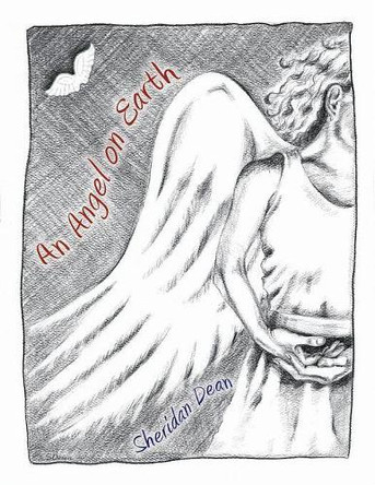 An Angel on Earth by Sheridan Dean 9781504315913