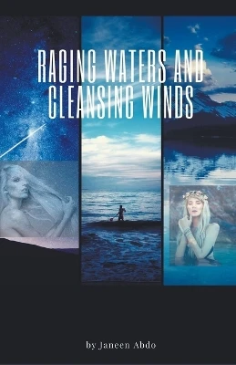 Raging Waters Cleansing Winds by Janeen Abdo 9798215683170
