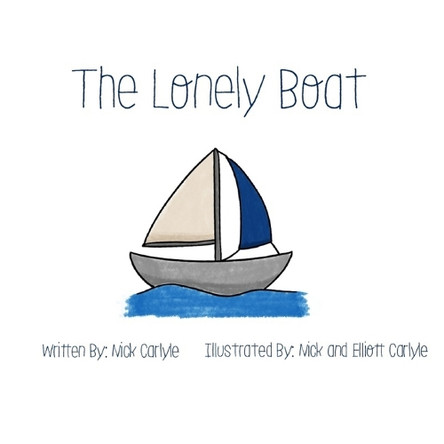 The Lonely Boat by Elliott Carlyle 9798218143046