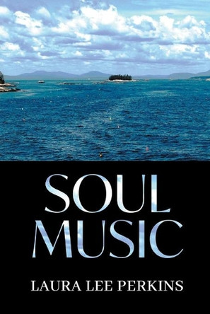Soul Music by Laura Lee Perkins 9781646626878