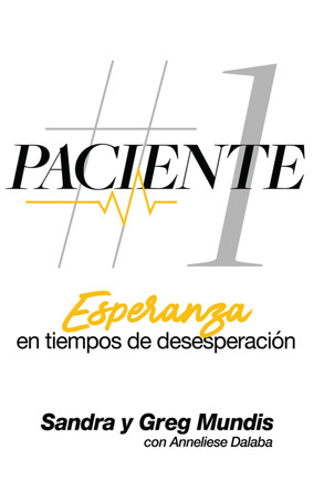 Paciente # 1: Esperanza En Tiempos de Desesperacion by Sandra Mundis 9798218326302