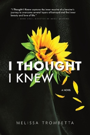 I Thought I Knew by Melissa Trombetta 9798218336226