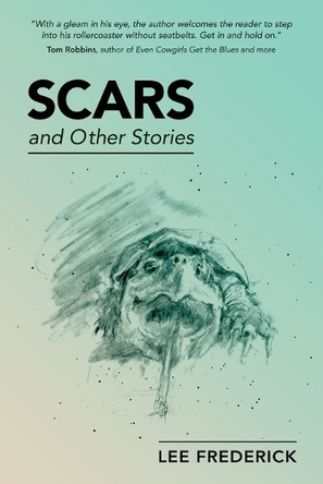 Scars: And Other Stories by Lee Frederick 9798218450328