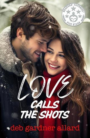 Love Calls the Shots by Deb Gardner Allard 9798218523176