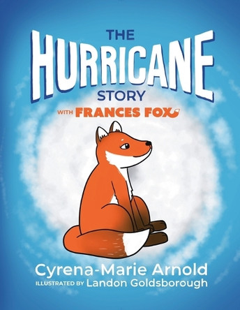 The Hurricane Story with Frances Fox by Cyrena Arnold 9798218548049