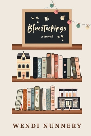 The Bluestockings by Wendi Nunnery 9798218586249