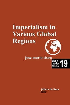 Imperialism in Various Global Regions by Jose Maria Sison 9798223296140