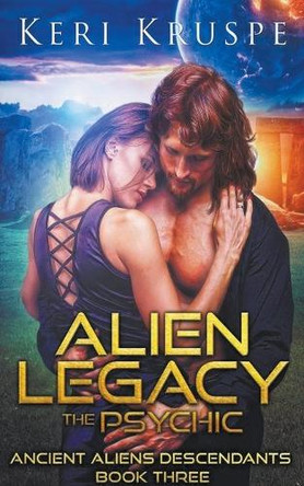 Alien Legacy: The Psychic by Keri Kruspe 9798223409373