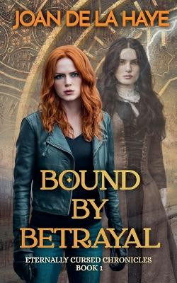 Bound by Betrayal by Joan de la Haye 9798223463689