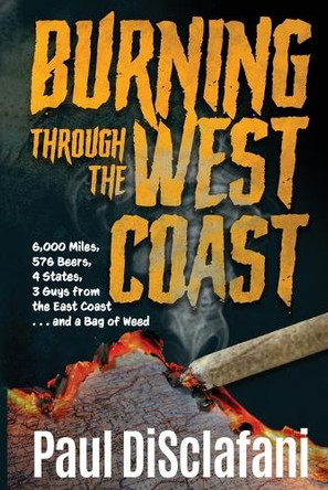 Burning Through the West Coast by Paul Disclafani 9781952859533