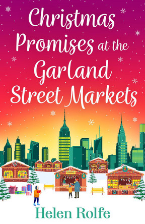 Christmas Promises at the Garland Street Markets by Helen Rolfe 9781804156476