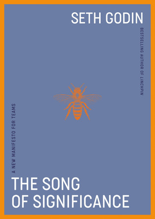 The Song of Significance: A New Manifesto for Teams by Seth Godin 9780593715543