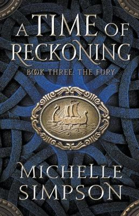 A Time of Reckoning Book Three: The Fury by Michelle Simpson 9798224177110