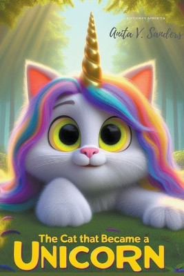 The Cat That Became a Unicorn by V Sanders Anita 9798224201273