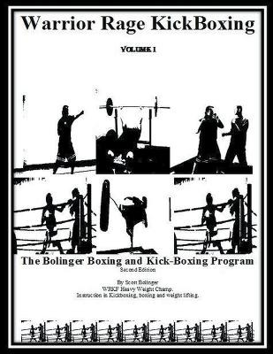 WarriorRage KickBoxing Volume I by Scott Bolinger 9798224256211