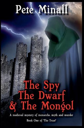 The Spy, The Dwarf & The Mongol by Pete Minall 9798224619399