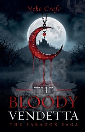 The Bloody Vendetta by Neko Craft 9798224899302