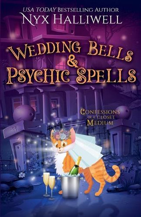 Wedding Bells & Psychic Spells by Nyx Halliwell 9798227065230