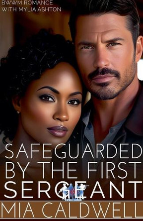 Safeguarded By The First Sergeant by Mia Caldwell 9798227270306