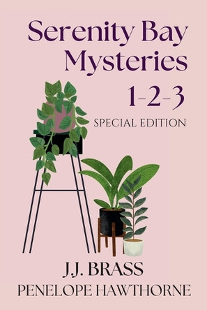 Serenity Bay Mysteries 1-2-3 Special Edition by J J Brass 9798227483430